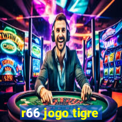 r66 jogo tigre